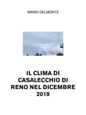 cover image of Il Clima Di Casalecchio Di Reno Nel Dicembre 2019